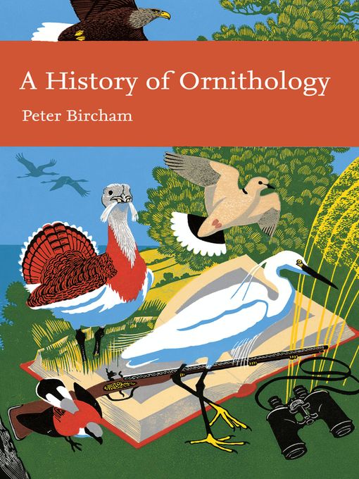 Title details for A History of Ornithology by Peter Bircham - Available